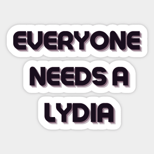 Lydia Name Design Everyone Needs A Lydia Sticker